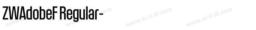 ZWAdobeF Regular字体转换 ZWAdobeF Regular字体转换